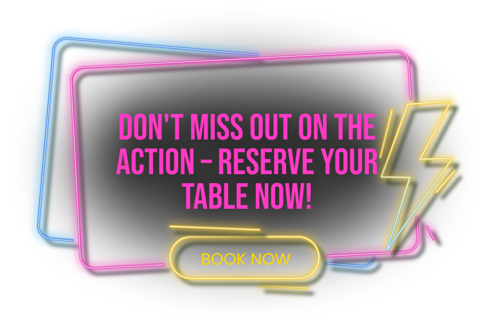 Dont Miss Out On The Action Reserve Your Table Now 2